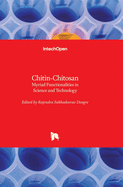Chitin-Chitosan: Myriad Functionalities in Science and Technology