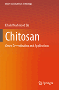 Chitosan: Green Derivatization and Applications