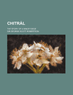 Chitral; The Story of a Minor Siege