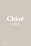 Chlo? Catwalk: The Complete Collections: Official and Authorized