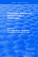 Chlorinated dioxins and dibenzofurans in perspective