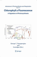 Chlorophyll a Fluorescence: A Signature of Photosynthesis