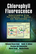 Chlorophyll Fluorescence: Understanding Crop Performance - Basics and Applications