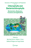Chlorophylls and Bacteriochlorophylls: Biochemistry, Biophysics, Functions and Applications