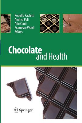 Chocolate and Health - Paoletti, Rodolfo (Editor), and Poli, Andrea (Editor), and Conti, Ario (Editor)