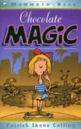 Chocolate Magic - Catling, Patrick Skene
