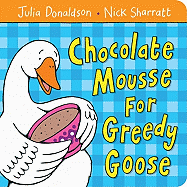 Chocolate Mousse for Greedy Goose