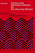 Choice and Allocation Models for the Housing Market