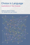 Choice in Language: Applications in Text Analysis