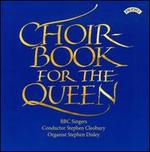 Choirbook for the Queen