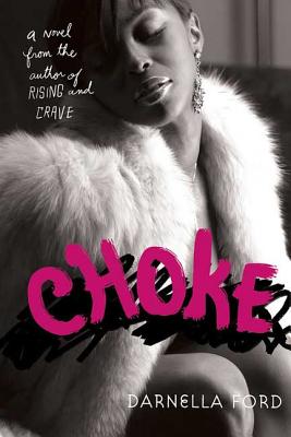 Choke - Ford, Darnella