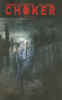 Choker Volume 1 - McCool, Ben, and Templesmith, Ben