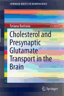 Cholesterol and Presynaptic Glutamate Transport in the Brain