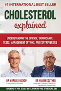 Cholesterol Explained: Understand The Science, Significance, Tests, Management Options, and Controversies