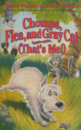 Chomps, Flea, and Gray Cat (That's Me!)