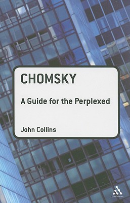 Chomsky: A Guide for the Perplexed - Collins, John, Professor