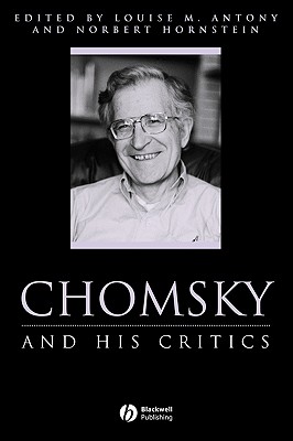 Chomsky and His Critics - Antony, Louise M (Editor), and Hornstein, Norbert (Editor)
