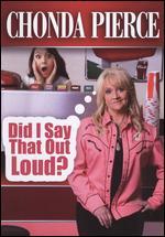 Chonda Pierce: Did I Say That Out Loud?