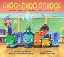 Choo-Choo School: All Aboard for the First Day of School!