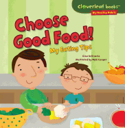 Choose Good Food!: My Eating Tips