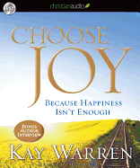 Choose Joy: Because Happiness Isn't Enough