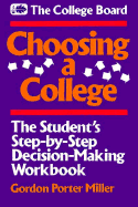 Choosing a College: The Student's Step-By-Step Decision-Making Workbook