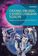 Choosing and Using a Schmidt-Cassegrain Telescope: A Guide to Commercial Scts and Maksutovs