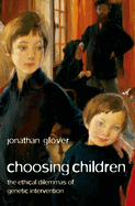 Choosing Children: Genes, Disability, and Design