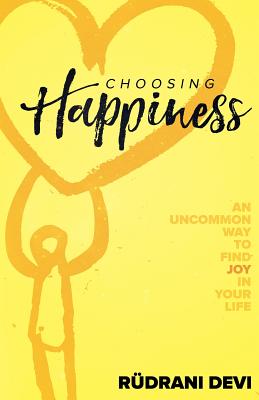 Choosing Happiness - Devi, Rudrani