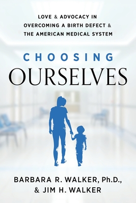 Choosing Ourselves - Walker, Barbara R, and Walker, Jim H