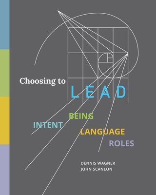 Choosing to LEAD: Intent Being Language Roles - Scanlon, John, and Wagner, Dennis