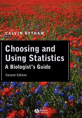 Choosing Using Statistics 2e - Dytham, Calvin, Dr.