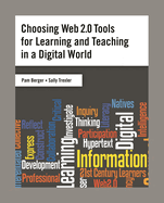 Choosing Web 2.0 Tools for Learning and Teaching in a Digital World