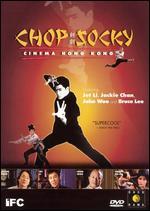 Chop-Socky: Cinema Hong Kong