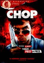 Chop - Trent Haaga