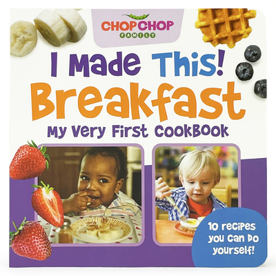 Chopchop I Made This! Breakfast - Cottage Door Press (Editor)