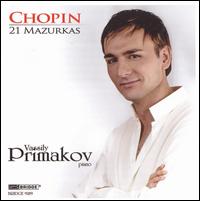 Chopin: 21 Mazurkas - Vassily Primakov (piano)
