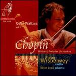 Chopin: Cello Waltzes, Vol. 1