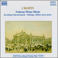 Chopin: Famous Piano Music - Bal�zs Szokolay (piano); Irina Zaritzkaya (piano); Istvan Szekely (piano); P�ter Nagy (piano)