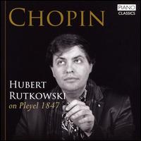Chopin: Hubert Rutkowski on Pleyel 1847 - Hubert Rutkowski (piano)