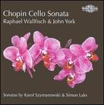 Chopin, Laks, Szymanowski: Cello Sonatas