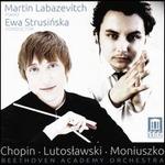 Chopin, Lutoslawski, Moniuszko