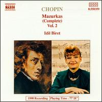 Chopin: Mazurkas (Complete), Vol. 2 - Idil Biret (piano)