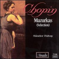 Chopin: Mazurkas (Selection) - Sandor Falvay (piano)