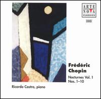 Chopin: Nocturnes, Vol.1 - Ricardo Castro (piano)