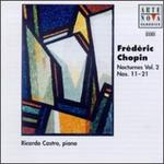 Chopin: Nocturnes Vol. 2 -  Nos. 11-21 - Ricardo Castro (piano)