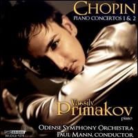 Chopin: Piano Concertos Nos. 1 & 2 - Vassily Primakov (piano); Odense Symphony Orchestra; Paul Mann (conductor)