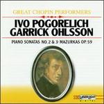 Chopin: Piano Sonatas No. 2 & 3; Mazurkas Op. 59