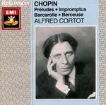 Chopin: Pr�ludes; Impromptus; Barcarolle; Berceuse