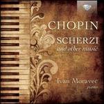 Chopin: Scherzi and other music